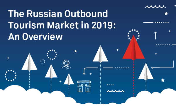 The Russian Outbound Tourism Market in 2019